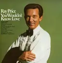 LP - Ray Price - You Wouldn't Know Love