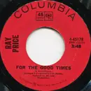 7inch Vinyl Single - Ray Price - For The Good Times / Grazin' In Greener Pastures