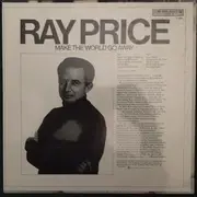 LP - Ray Price - Make The World Go Away