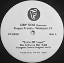 LP - Ray Roc Checo - Happy Freakin' Weekend #2