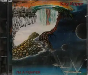 Ray Roper - I'm A Fighter