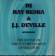 Ray Ridha & J.J. Deville - The Sound Of The Future Massive Generation