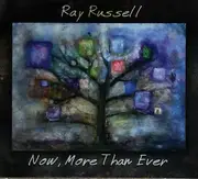 CD - Ray Russell - Now, More Than Ever