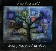Ray Russell - Now, More Than Ever