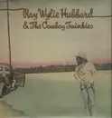 LP - Ray Wylie Hubbard & The Cowboy Twinkies - same