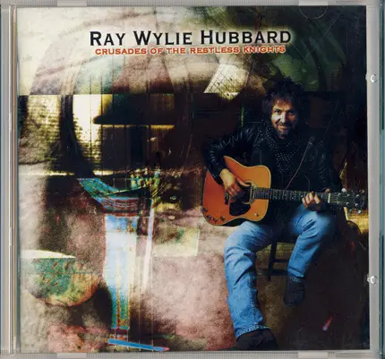 Ray Wylie Hubbard - Crusades of the Restless Knights