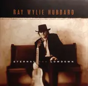 CD - Ray Wylie Hubbard - Eternal And Lowdown