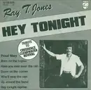 7inch Vinyl Single - Ray T. Jones - Hey Tonight