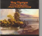 Ray Thomas - From Mighty Oaks...Hopes Wishes & Dreams