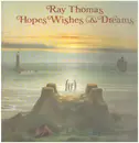 LP - Ray Thomas - Hopes Wishes & Dream - Gatefold + Booklet + Insert