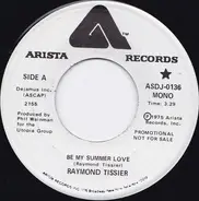 Ray Tissier - Be My Summer Love