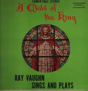 LP - Ray Vaughn - A Child of thr King