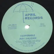 Ray Vaughn - Fashionable