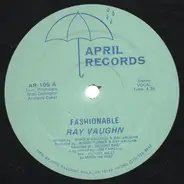 Ray Vaughn - Fashionable