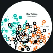 Ray Valioso - Particles Ep