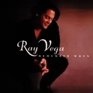 Ray Vega - Remember When