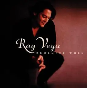 Ray Vega - Remember When