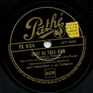 Ray Ventura Et Ses Collégiens - Tout Va Très Bien / Je Crois Bien Que C'est L'amour