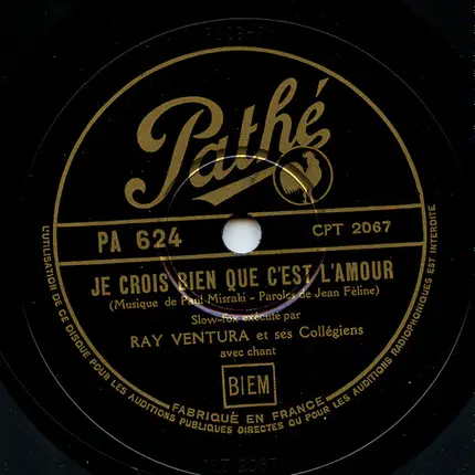 Ray Ventura Et Ses Collégiens - Tout Va Très Bien / Je Crois Bien Que C'est L'amour