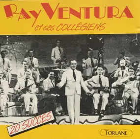 Ray Ventura Et Ses Collégiens - 20 Succès