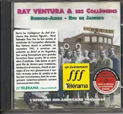 Ray Ventura Et Ses Collégiens - L'aventure Sud-américaine - 1942-1944