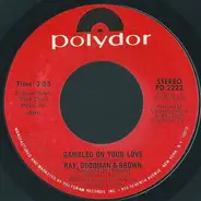 Ray, Goodman & Brown - Gambled On Your Love