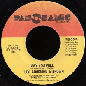 Ray, Goodman & Brown - Say You Will