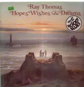 LP - Ray Thomas - Hopes Wishes & Dreams