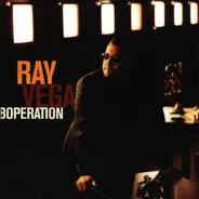 Ray Vega - Boperation