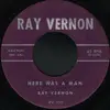 7'' - Ray Vernon - Here Was A Man / And There Was Love