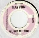 7inch Vinyl Single - Rayvon - All Day All Night