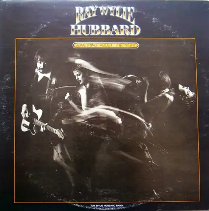 Ray Wylie Hubbard - Something About the Night