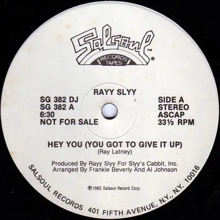 Rayy Slyy - Hey You (You Got To Give It Up)
