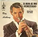 7'' - Ray Anthony - A-Non-Ni-Mo Veneziano / Dreamtime For Jedda