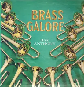 Ray Anthony - Brass Galore