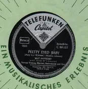 Ray Anthony - Pretty Eyed Baby / My Truly, Truly Fair