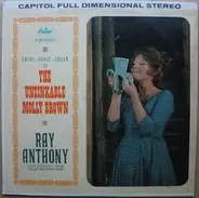Ray Anthony - Swing, Dance, Dream To 'The Unsinkable Molly Brown'