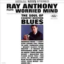 LP - Ray Anthony - Worried Mind (The Soul Of Country Western Blues)