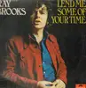 LP - Ray Brooks - Lend Me Some Of Your Time