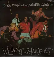 Ray Campi & His Rockabilly Rebels - Wildcat Shakeout