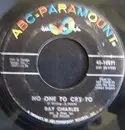 7'' - Ray Charles - No One To Cry To / A Tear Fell