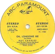 Ray Charles - Oh, Lonesome Me / Hang Your Head In Shame