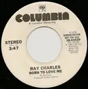 7'' - Ray Charles - Born To Love Me