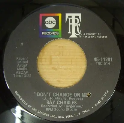 Ray Charles - Don't Change On Me / Sweet Memories
