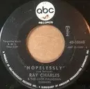 7'' - Ray Charles - Hopelessly