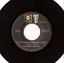 7'' - Ray Charles - If It Wasn't For Bad Luck