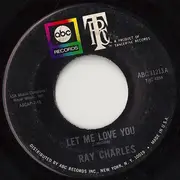 7'' - Ray Charles - Let Me Love You / I'm Satisfied