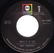 Ray Charles - That's A Lie / Go On Home