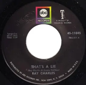 Ray Charles - That's A Lie / Go On Home