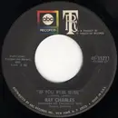 7'' - Ray Charles - Till I Can't Take It Anymore